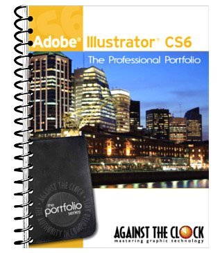 9781936201136: Adobe Illustrator CS6 The Professional Portfolio Series
