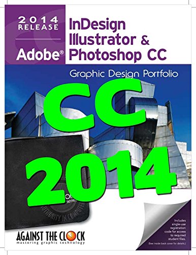 Imagen de archivo de Graphic Design Portfolio CC 2014: Adobe InDesign Illustrator & Photoshop a la venta por HPB-Red