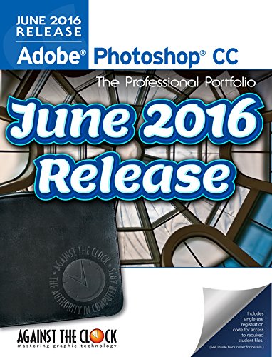 Stock image for Adobe Photoshop CC (June 2016 Release) The Professional Portfolio Series for sale by Better World Books