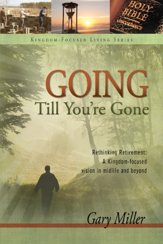 Imagen de archivo de Going Till You're Gone (Kingdom Focused Finances) a la venta por Decluttr