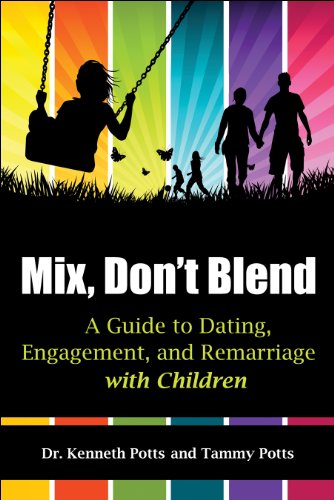 Stock image for Mix, Don't Blend: A Guide to Dating, Engagement, and Remarriage with Children for sale by Decluttr