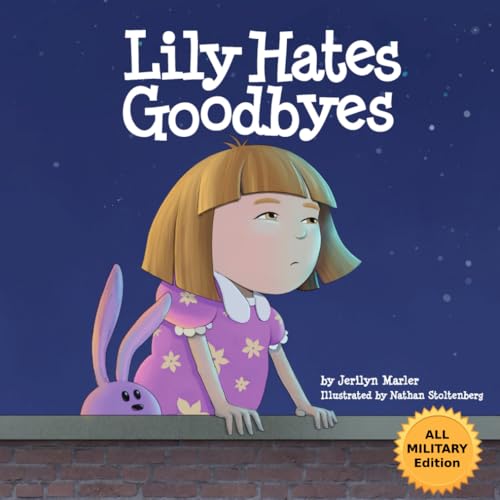 Stock image for Lily Hates Goodbyes (All Military Version) for sale by Books From California