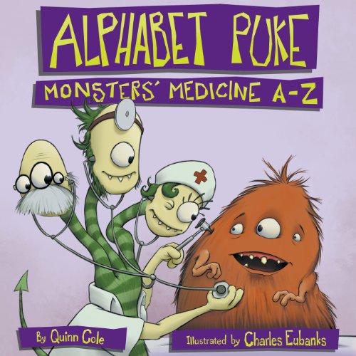 Stock image for Alphabet Puke: Monsters' Medicine A-Z for sale by Lucky's Textbooks