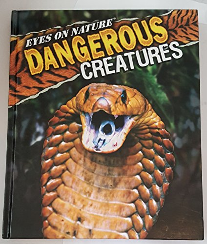 Imagen de archivo de Eyes on Nature: Dangerous Creatures a la venta por Decluttr