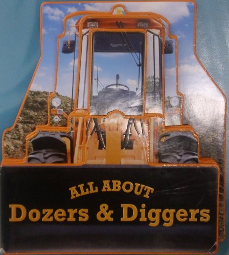 Imagen de archivo de All About Dozers & Diggers a la venta por HPB-Emerald