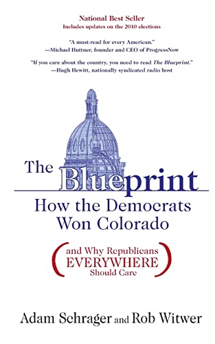Beispielbild fr The Blueprint: How the Democrats Won Colorado (and Why Republicans Everywhere Should Care) zum Verkauf von ThriftBooks-Atlanta