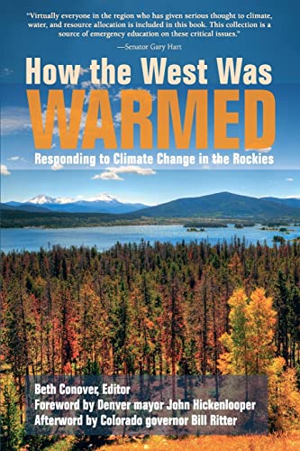 Stock image for How the West Was Warmed: Responding to Climate Change in the Rockies for sale by Chiron Media