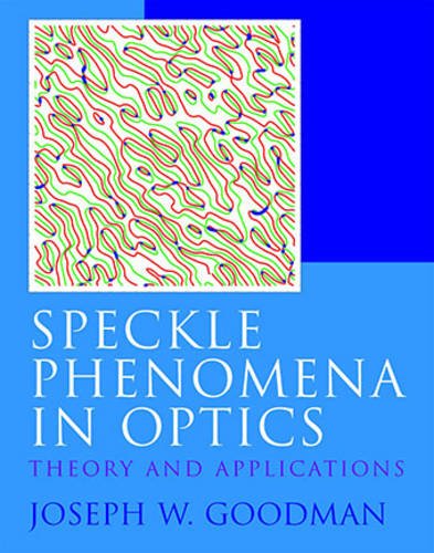 Speckle Phenomena in Optics (9781936221141) by Goodman, Joseph W.