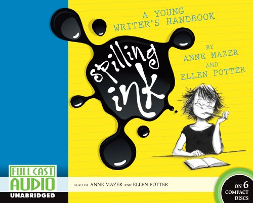 Spilling Ink: A Young Writer's Handbook (9781936223435) by Ellen Potter; Anne Mazer