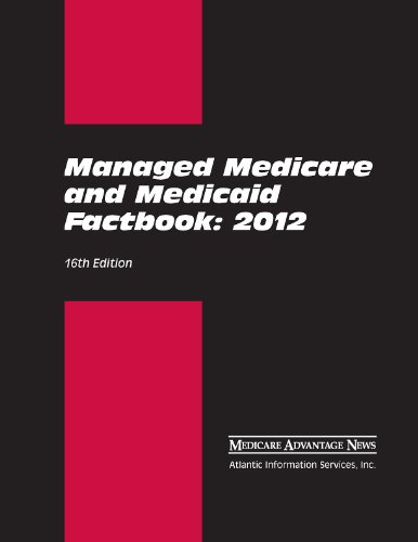 Managed Medicare and Medicaid Factbook: 2012 (9781936230228) by Erin Trompeter; Susan Namovicz-Peat