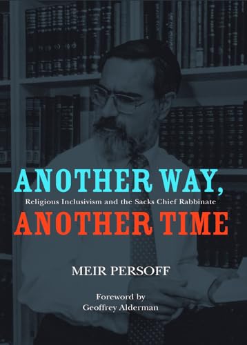 Imagen de archivo de Another Way, Another Time: Religious Inclusivism and the Sacks Chief Rabbinate (Judaism and Jewish Life) a la venta por WorldofBooks