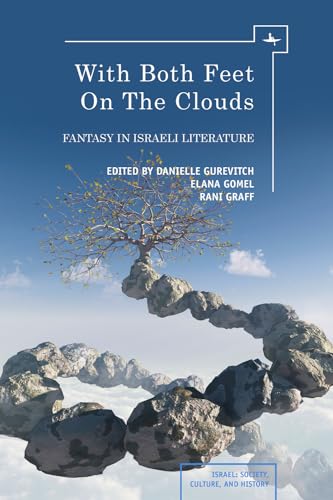 9781936235834: With Both Feet on the Clouds: Fantasy in Israeli Literature (Israel: Society, Culture, and History)