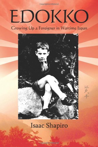Stock image for Edokko: Growing Up a Foreigner in Wartime Japan for sale by Ergodebooks