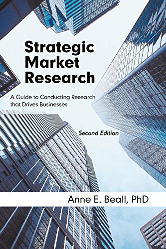 9781936236169: Strategic Market Research: A Guide to Conducting Research That Drives Businesses