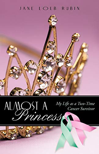 Beispielbild fr Almost a Princess: My Life as a Two-Time Cancer Survivor zum Verkauf von Chiron Media