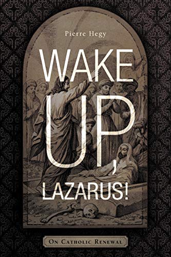 Stock image for Wake up, Lazarus! : On Catholic Renewal for sale by Better World Books