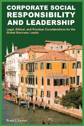 Stock image for Corporate Social Responsibility and Leadership: Legal, Ethical, and Practical Considerations for the Global Business Leader for sale by PlumCircle