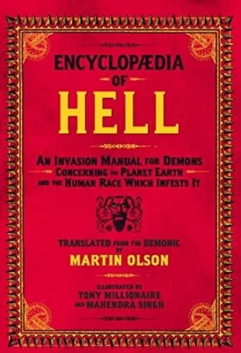 Beispielbild fr Encyclopaedia of Hell: An Invasion Manual for Demons Concerning the Planet Earth and the Human Race Which Infests It zum Verkauf von Half Price Books Inc.