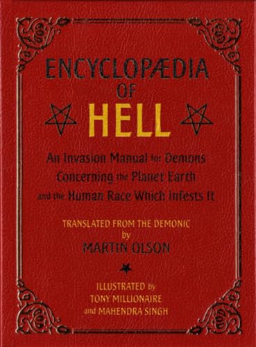 9781936239047: Encyclopaedia of Hell: An Invasion Manual for Demons Concerning the Planet Earth and the Human Race Which Infests It: An Invasion Manual for Demons ... Earth and the Human Race With Infests It