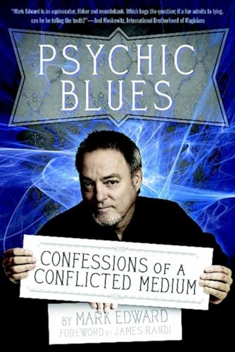 Psychic Blues: Confessions of a Conflicted Medium (9781936239276) by Edward, Mark