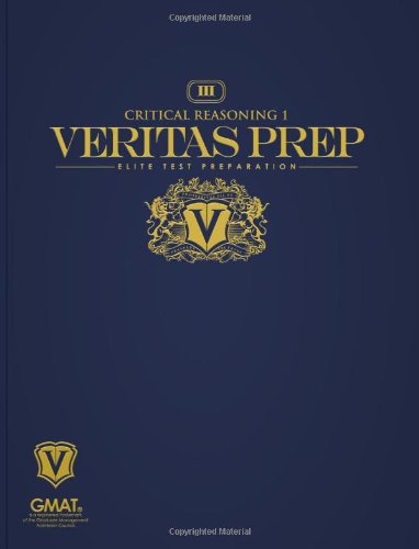 9781936240036: Critial Reasoning 1 (Veritas Prep Gmat)