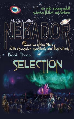 Stock image for NEBADOR Book Three: Selection: Deep Learning Notes for sale by Revaluation Books