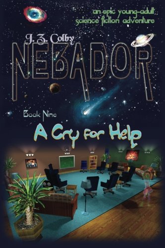 Stock image for NEBADOR Book Nine: A Cry for Help: (Medium Print): Volume 9 for sale by Revaluation Books