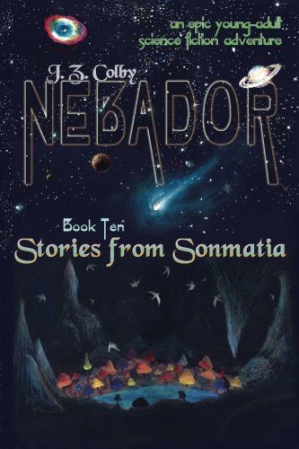 Imagen de archivo de NEBADOR Book Ten: Stories from Sonmatia: (Medium Print): Volume 10 a la venta por Revaluation Books