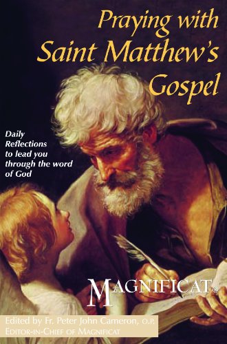 Beispielbild fr Praying With Saint Matthew's Gospel: Daily Reflections to Lead You Through the Word of God zum Verkauf von Wonder Book