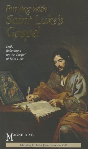 Beispielbild fr Praying with Saint Lukes Gospel: Daily Reflections on the Gospel of Saint Luke zum Verkauf von Reuseabook