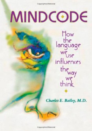 Stock image for Mind Code : How the Language We Use Influences the Way We Think for sale by Better World Books: West