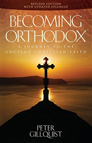 Beispielbild fr Becoming Orthodox A Journey to the Ancient Christian Faith zum Verkauf von PBShop.store US