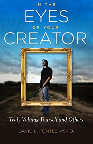 9781936270224: In the Eyes of Your Creator: Truly Valuing Yourself and Others