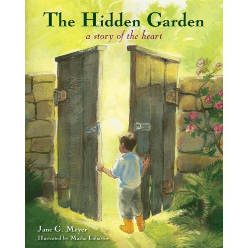 Stock image for The Hidden Garden: A Story of the Heart for sale by GF Books, Inc.