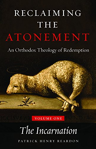 Stock image for Reclaiming the Atonement, Volume 1: The Incarnate Word for sale by SecondSale