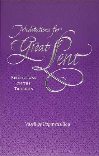 9781936270606: Meditations For Great Lent: Reflections on the Triodion