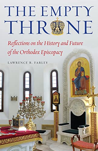 9781936270613: The Empty Throne: Reflections on the History and Future of the Orthodox Episcopacy