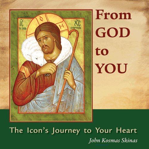 9781936270767: From God to You: The Icon's Journey to Your Heart