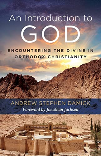 Stock image for An Introduction to God: Encountering the Divine in Orthodox Christianity for sale by HPB-Red