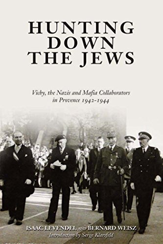 Imagen de archivo de Hunting Down the Jews: Vichy, the Nazis, and Mafia Collaborators in Provence, 1942-1944 a la venta por ThriftBooks-Atlanta