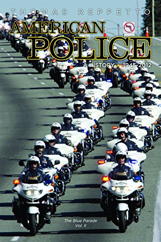 Stock image for American Police: A History, Volume 2: The Blue Parade: 1945-2012 for sale by Buchpark