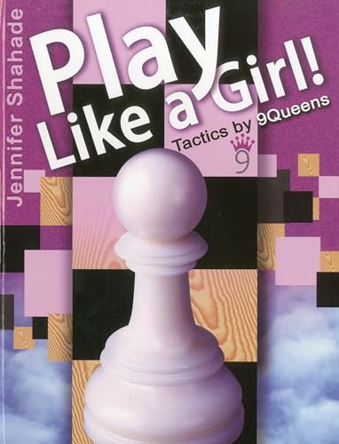 Stock image for Play Like a Girl! : Tactics By 9Queens for sale by Better World Books: West