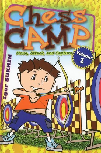 Stock image for Chess Camp: Move, Attack, and Capture (Volume 1) for sale by ZBK Books