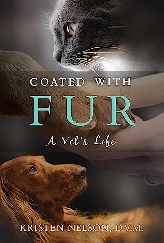 Stock image for Coated with Fur: A Vets Life for sale by Goodwill Books