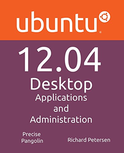 Beispielbild fr Ubuntu 12.04 Desktop: Applications and Administration zum Verkauf von HPB-Red
