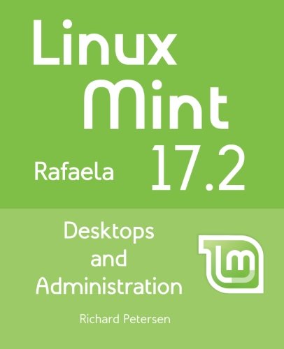 Beispielbild fr Linux Mint 17.2: Desktops and Administration zum Verkauf von HPB-Red