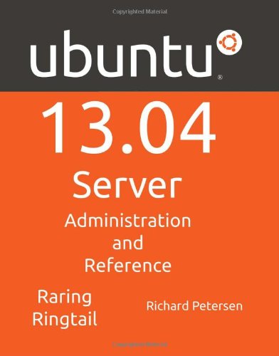 Beispielbild fr Ubuntu 13.04 Server: Administration and Reference zum Verkauf von HPB Inc.