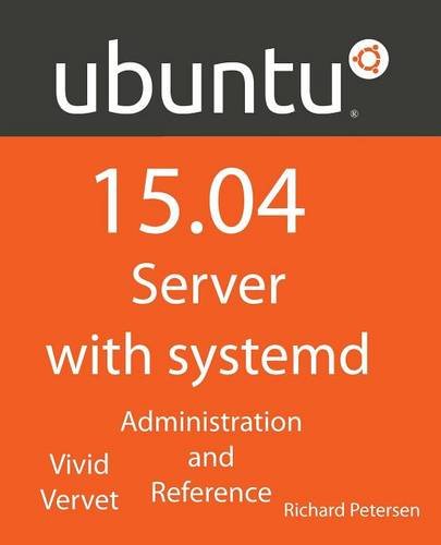 Beispielbild fr Ubuntu 15.04 Server with systemd: Administration and Reference zum Verkauf von Revaluation Books