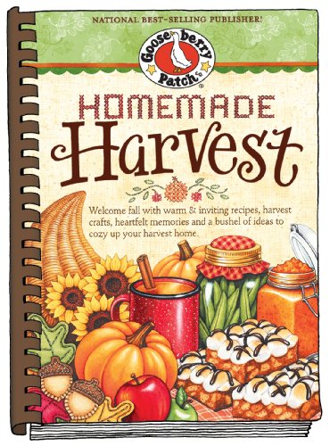 Homemade Harvest: Welcome fall with warm & inviting recipes, harvest crafts, heartfelt memories and a bushel of ideas to cozy up your harvest home. (Seasonal Cookbook Collection) (9781936283019) by [???]