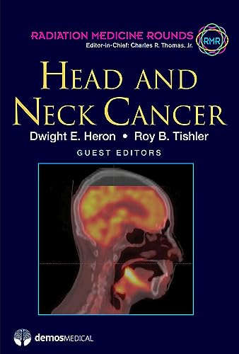 Stock image for Head and Neck Cancer (Radiation Medicine Rounds, Volume 2, Issue 2) for sale by suffolkbooks